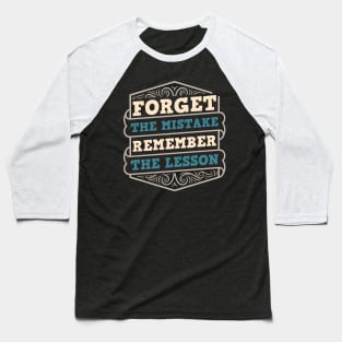 Mistakes Are Lessons Inspiration Motivation Baseball T-Shirt